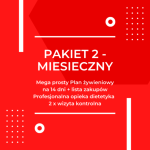 Pakiet 2 – miesięczny ( kompleksowa usługa dietetyczna przez 60 dni )